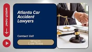 Atlanta Car Accident Lawyers | Willis Law Firm