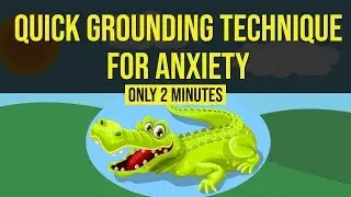 Grounding Technique For Anxiety - Get out of your head in 2 minutes