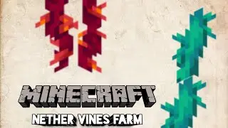 MINECRAFT NETHER VINES FARM|| BEDROCK EDITION (PE,PC,XBOX,PS4,SWITCH)&JAVA
