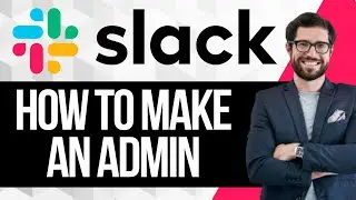 Как сделать кого-то администратором в Slack