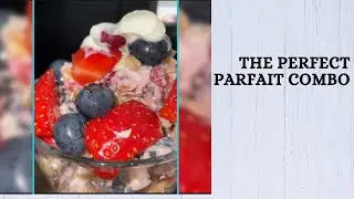 The perfect parfait combo
