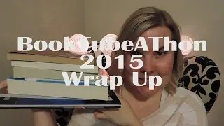 BookTubeAThon 2015 Wrap Up