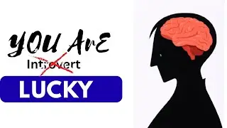 Advantage of Being an Introvert (Psychology Explained)
