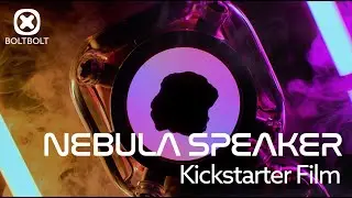 BOLTBOLT NEBULA SPEAKER - KICKSTARTER FILM