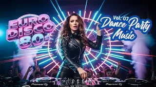 Euro Disco 80s Power Mix &ndash; RetroDance Nonstop Party Megamix for Dance Fans | Vol.08