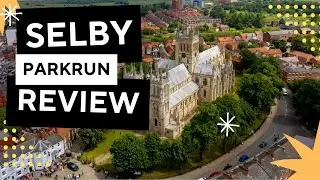PARKRUN REVIEW: Selby parkrun - Event #317