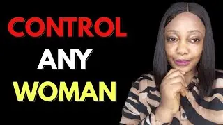 How To Gain Power Over Any Woman | She'll Instantly Submit