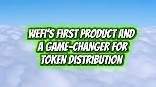 WeFi's First Product and a Game-Changer for Token Distribution #wefi #cashflow #crypto #payment 