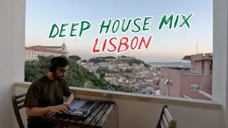 DEEP HOUSE MIX LISBON || DJ mix vlog