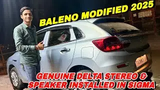 BALENO MODIFIED 2025 ✅ DELTA GENUINE SPEAKER & STEREO INSTALLED IN SIGMA BALENO✅BALNEO 2025 MODIFIED