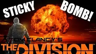 STICKY BOMB MADNESS! The Division Dark Zone Action!
