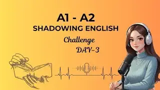 DAY 3 of 5-Day English Speaking Challenge | Shadowing English Speaking Practice (A1&ndash;A2)