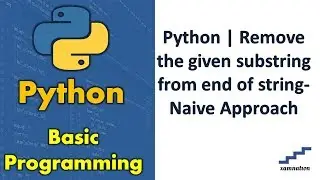 Python | Remove the given substring from end of string-Naive Approach