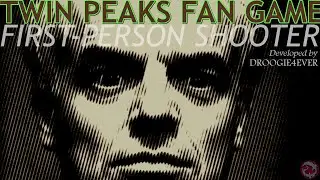 TWIN PEAKS FAN GAME First-Person Shooter?!