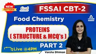 FSSAI CBT 2 | Food Chemistry | Proteins (Structure & MCQs) | By Varsha Dhiman #2