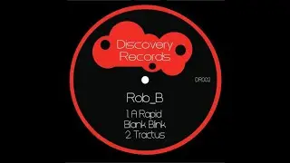 Rob_B - A Rapid Blank Blink [DR002]