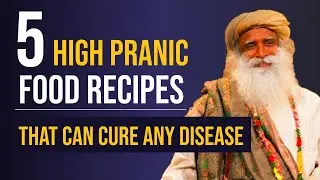 5 HIGH PRANIC Food Recipes by SADHGURU | MegaMonk