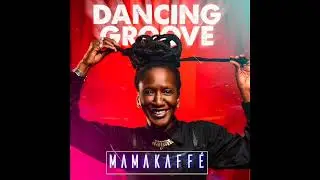 Mamakaffe - Dancing Groove (Reggae News Network Hitbound Selection) 2025