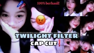 TUTORIAL TWILIGHT FILTER|APK CAPCUT!! GAMPANG BGT