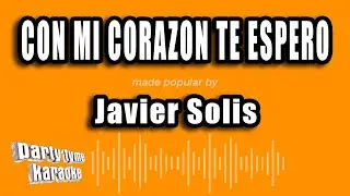 Javier Solis - Con Mi Corazon Te Espero (Versión Karaoke)