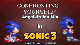 Confronting Yourself Angelkireina Mix in Sonic 3 AIR | Sonic 3 AIR Mods | Mr Pringle 3000