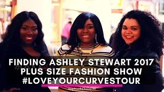 Finding Ashley Stewart 2017 Baltimore Plus Size Fashion Show #LoveYourCurvesTour