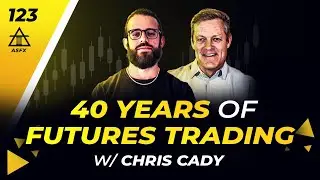 How To Build A Career As A Futures Day Trader With Chris Cady | 123