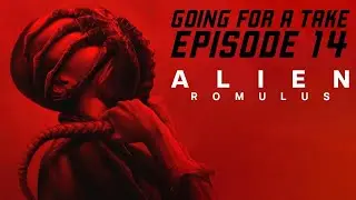 EP 14 | ALIEN: ROMULUS w/ Gabriel Clark PART 1: Film Review