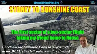 [MSFS2020] | SYDNEY (YSSY) TO SUNSHINE COAST (YBSU), AUSTRALIA | TAKING MY FRIEND HOME TO NOOSA