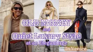 OLD MONEY and Quiet Luxury Style at an Elegant Age :  50+,  60+
