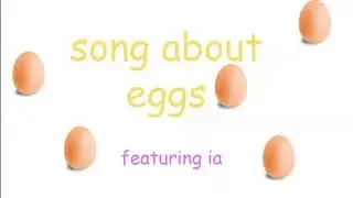 【ia】egg【original song】