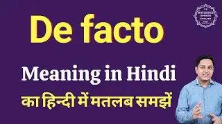 De facto meaning in Hindi | De facto ka matlab kya hota hai | Spoken English Class