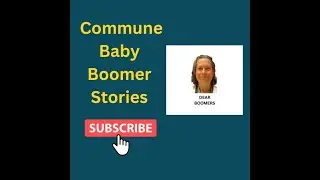 Commune Baby Boomer Stories