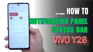 How to customize Notification Panel | Status bar Vivo Y28