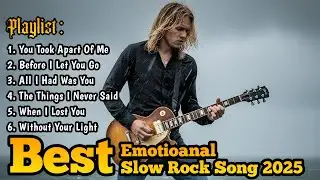 BEST EMOTIONAL SLOW ROCK SONGS 80s 90s & 2025 | Relaxing | Dramatic | Melancholic
