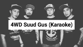 4WD Suud Gus (Karaoke)