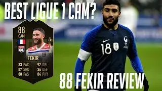 BEST LIGUE 1 CAM? 88 SIF NABIL FEKIR PLAYER REVIEW! - FIFA 19 ULTIMATE TEAM