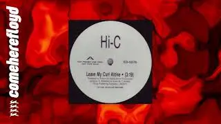 Hi-C - Leave My Curl Alone