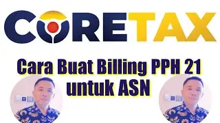 CARA BUAT BILLING PPH 21 PNS PADA CORETAX 2025 _ eBupot Pajak
