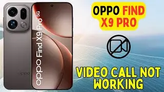Oppo Find X9 Pro Video Call Issue || Video Call Not Working || Video Call Problem