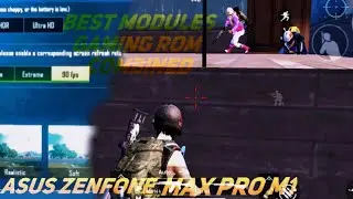 90FPS? COMBINATION OF BEST GAMING ROM AND MAGISK MODULES , KERNAL TRB LAG ? ASUS ZENFONE MAX PRO M1