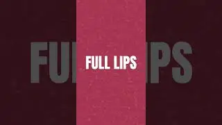 Full Lips