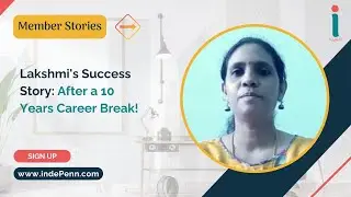 Empowering Women in Tech: Lakshmi's 10-Year Career Break Success Story | Back to IT with indePenn