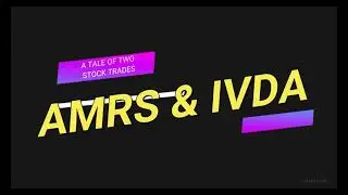 TECHNICAL ANALYSIS WALK THROUGH: AMRS & IVDA #stocktrading #daytrading