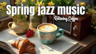 ❤❤Positive Jazz Music ❤ Smooth Bossa Nova & Happy Vibes for Work and Café Ambience.🎋