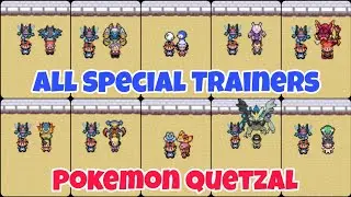 Pokemon Quetzal 0.6.9 All Special Trainers Location And Their Gifts