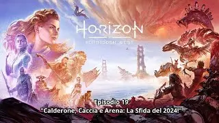 🔥 Horizon Forbidden West Ita Episodio 19 &ndash; 