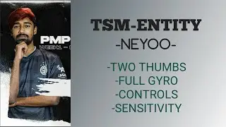 TSM-ENTITY NEYOO | CONTROLS/SENSITIVITY AND DEMO GAMEPLAY