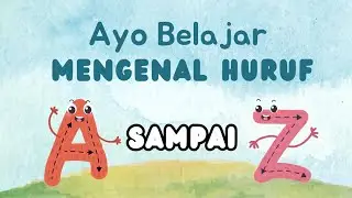 Mengenal Huruf A-Z di Channel Semangat Belajar