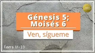 Ven Sigueme 2022 | Génesis 5; Moisés 6 | Antiguo Testamento | TEE 108